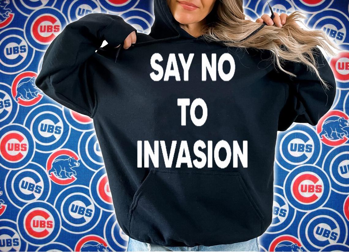 Say No To Invasion 2022 T-Shirt