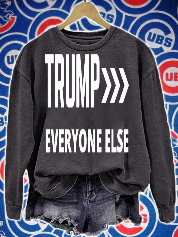 Trump Everyone Else T-Shirt sweatshirt