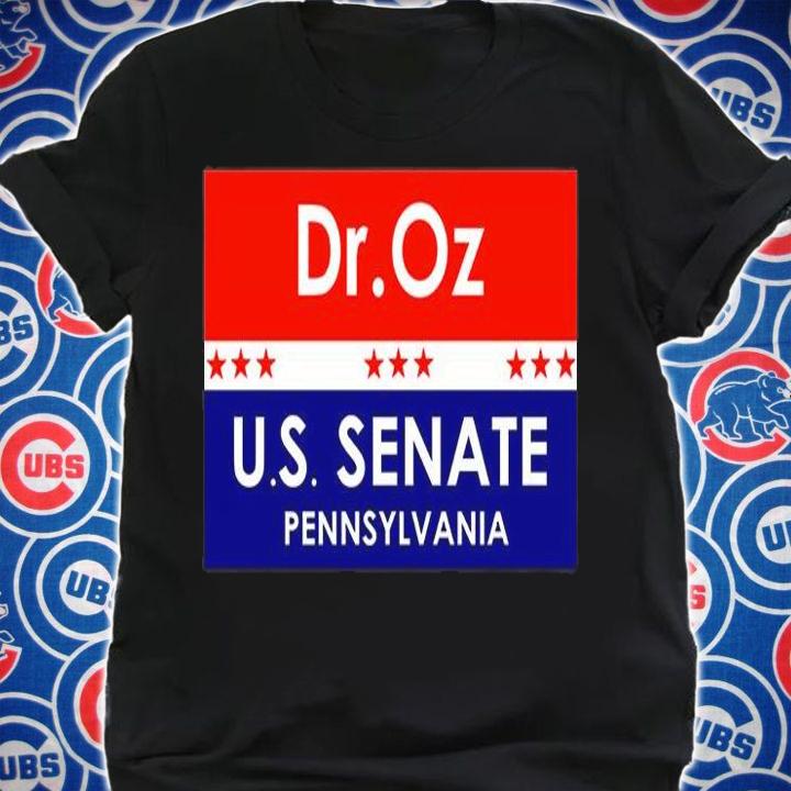 Dr. Oz U.S. Senate Pennsylvania T-Shirt shirt