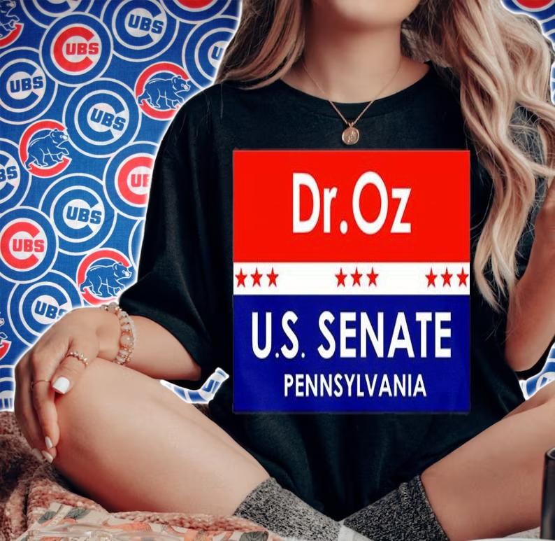 Dr. Oz U.S. Senate Pennsylvania T-Shirt woman shirt