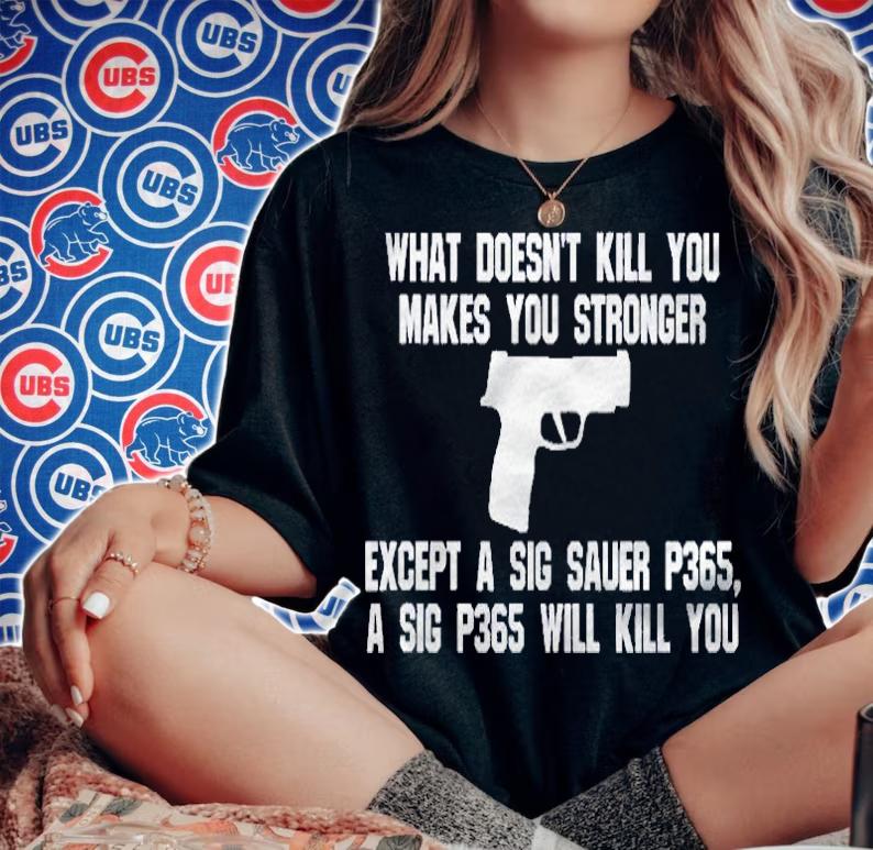 Sig P365 Holster Accessories Fun Tactical Magazine Pistol Shirt woman shirt