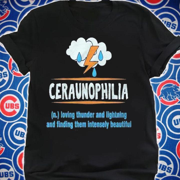 Ceraunophilia Thunder Lightnings Beautiful Thunderstorm Gift Shirt shirt