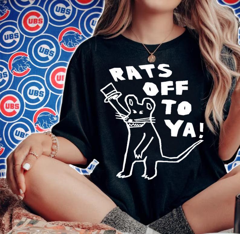 Rats Off To Ya Shirt