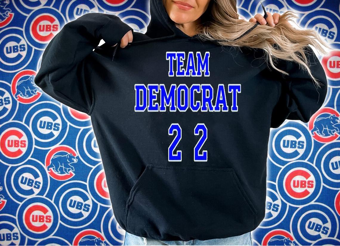Team Democrat 22 T-Shirt hoodie