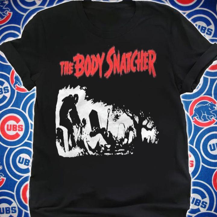 The Body Snatcher Horror Movies Shirt shirt