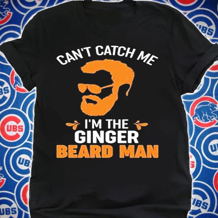 Cant Catch Me Im The Gingerbeard Man T-Shirt