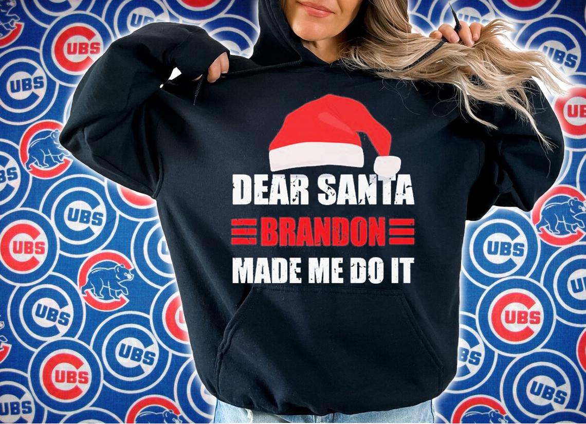 Dear Santa Brandon Made Me Do It Christmas T-Shirt
