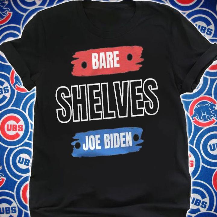 F Joe Biden bare Shelves Joe Biden Funny Meme T-Shirt shirt