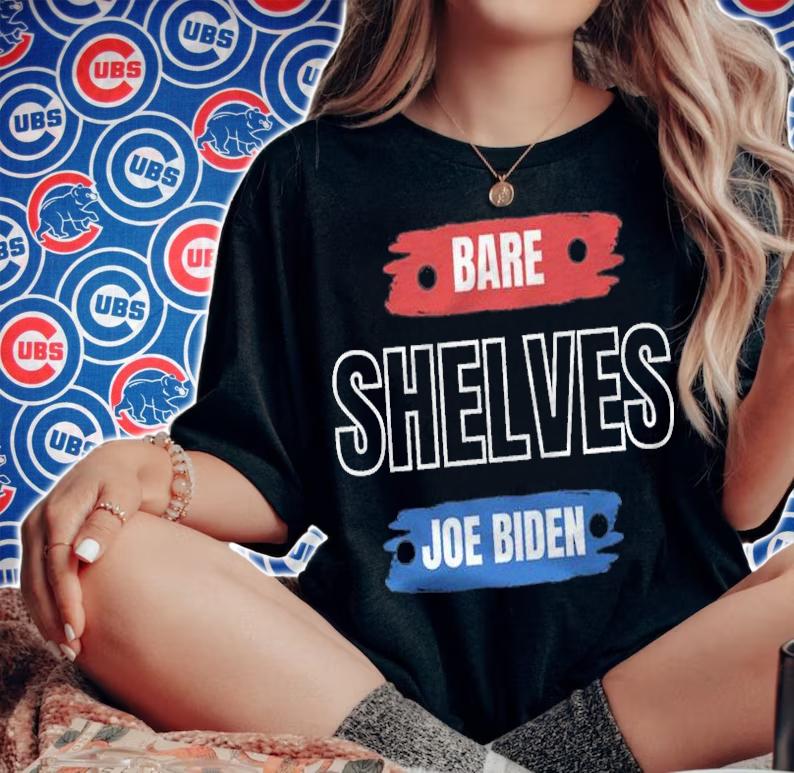 F Joe Biden bare Shelves Joe Biden Funny Meme T-Shirt woman shirt