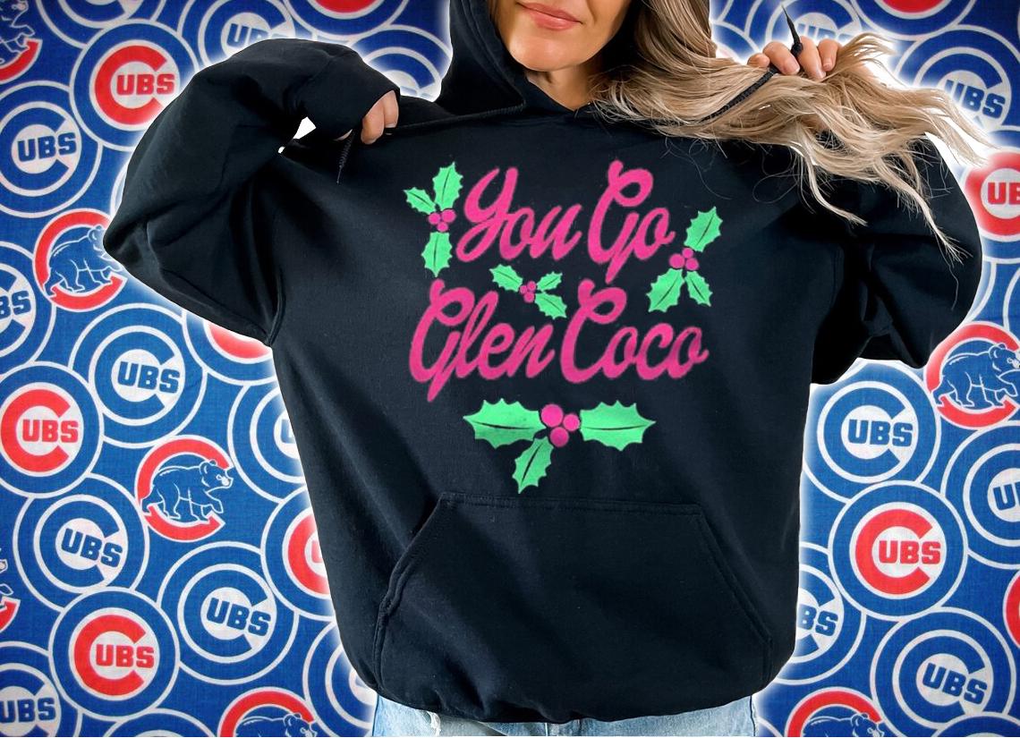 Mean Girls You Go Glen Coco Holly Berries Christmas Shirt hoodie