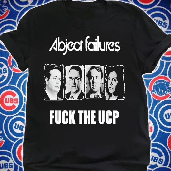 Fire The UCP Abject Failures Fuck The Ucp T-Shirt