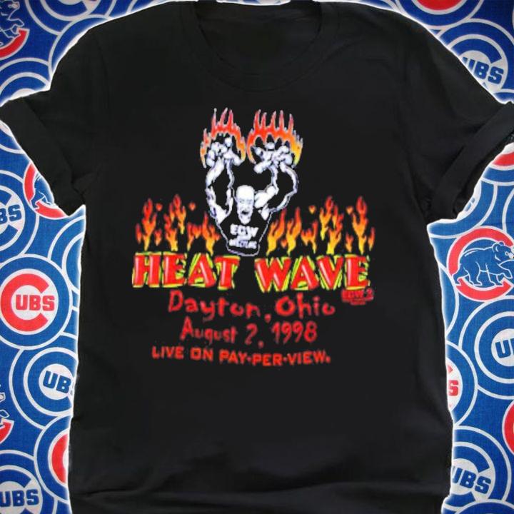 Heat Wave Dayton Ohio August 2 1998 Live On Pay-Per-View Shirt