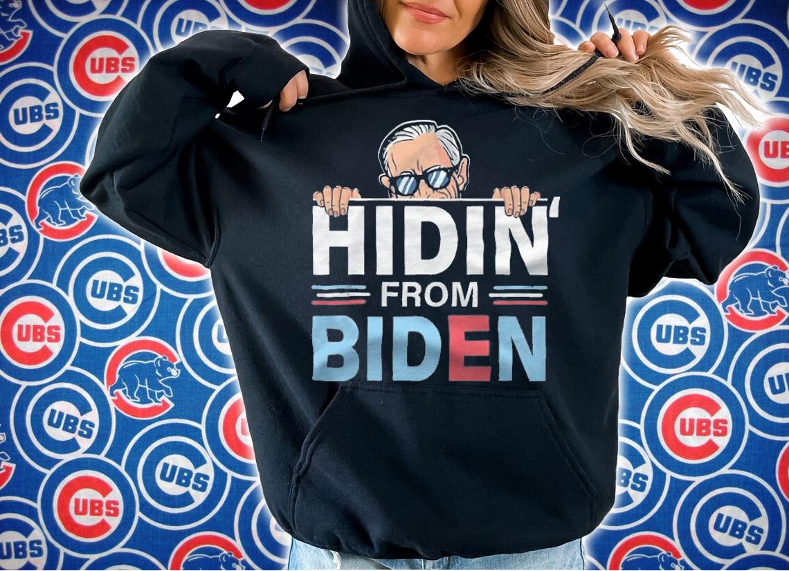 Hidin From Biden Funny Anti Joe Biden Hidin T-Shirt hoodie