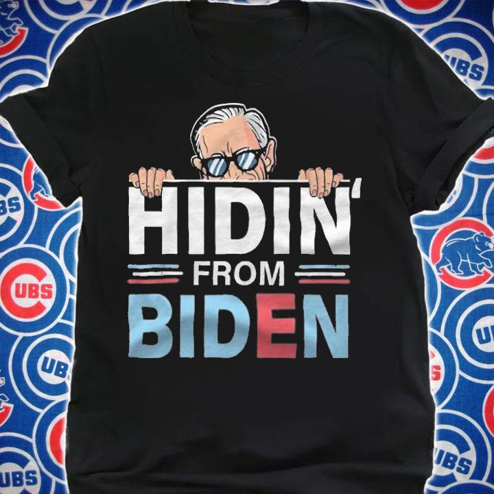 Hidin From Biden Funny Anti Joe Biden Hidin T-Shirt shirt
