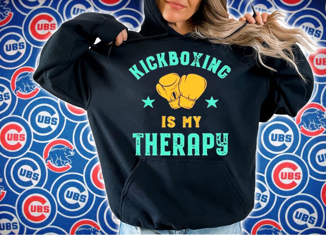 Kickboxing Is My Therapy Sarcastic T-Shirt hoodie
