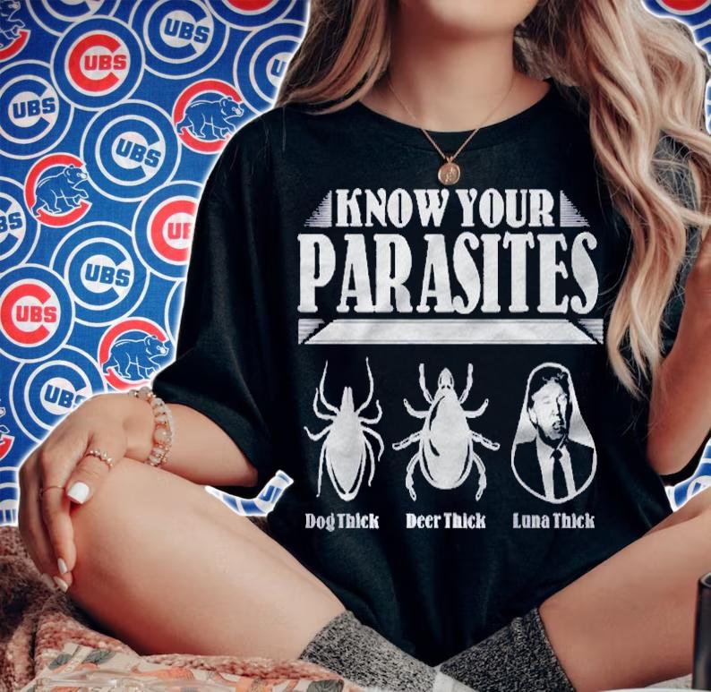 Know Your Parasites  Anti Trump Resist Original Shirt woman shirt
