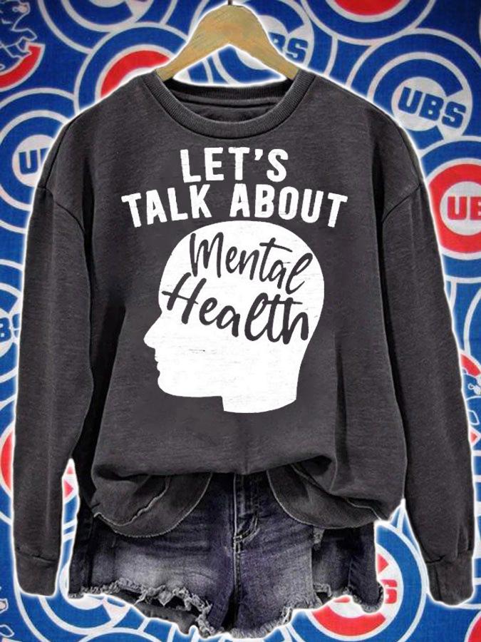 Lets Talk About Mental Health Awareness End The Stigma T-Shirt sweatshirt