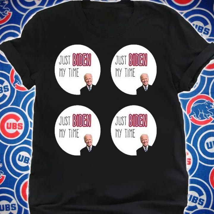 Nice Joe Biden Just Biden My Time T-Shirt