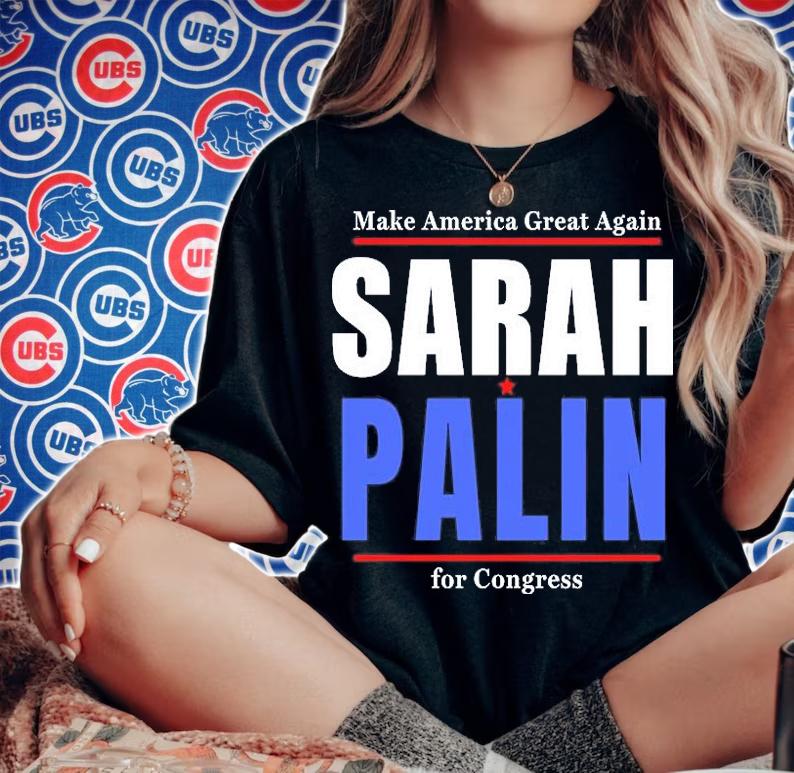 Sarah Palin For Congress MAGA T-Shirt woman shirt