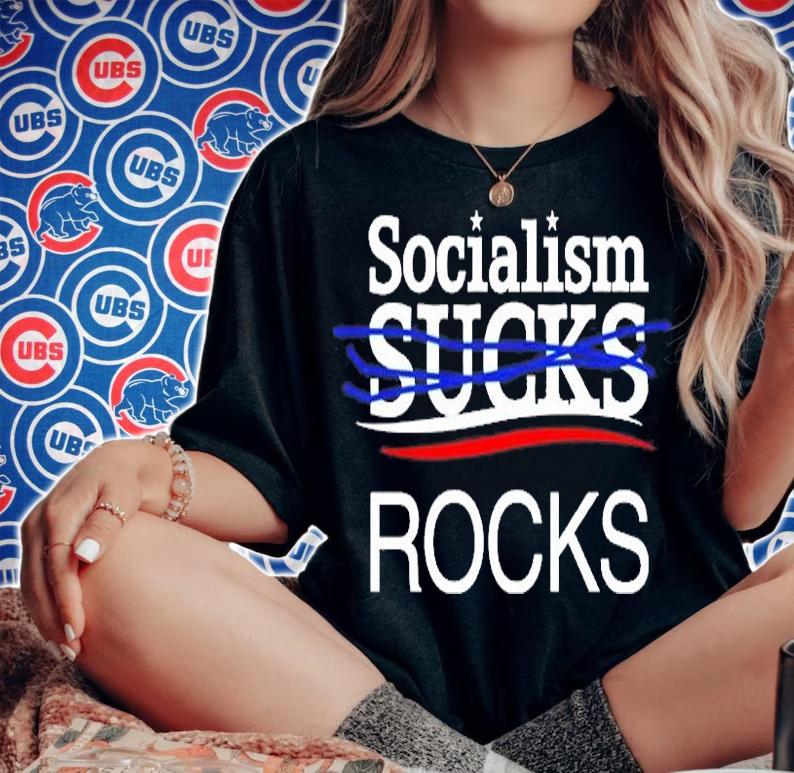 Socialism Sucks Rocks T-Shirt woman shirt
