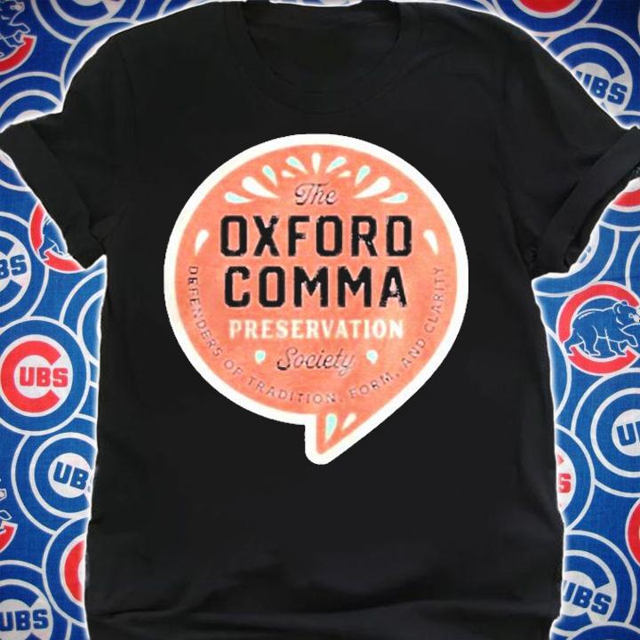 The Oxford Comma Preservation Society Shirt shirt
