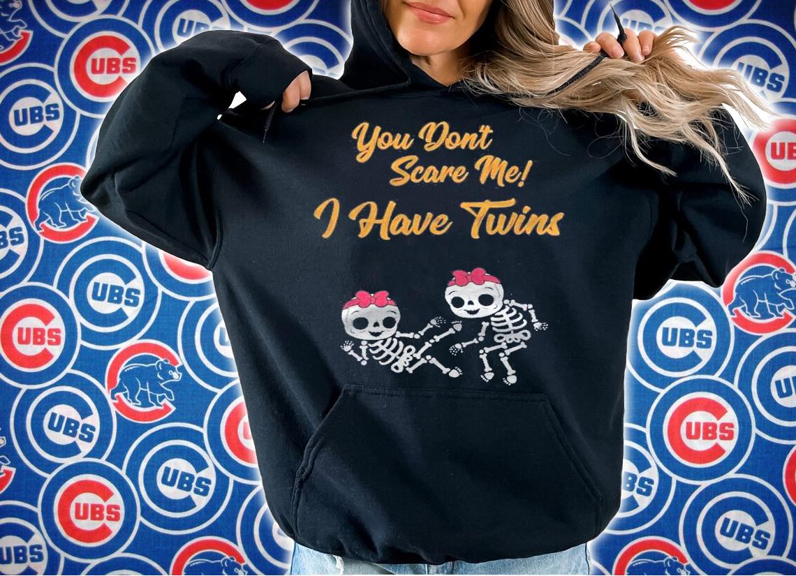 You Dont Scare Me I Have Twins Shirt Skeleton Pregnancy Girl Shirt hoodie