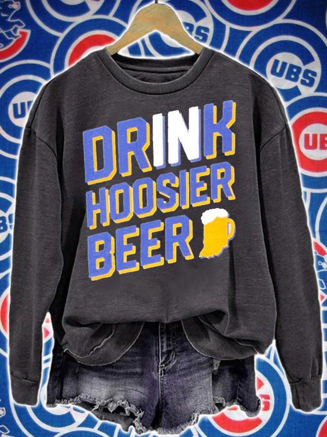 Drink Hoosier Beer Shirt sweatshirt