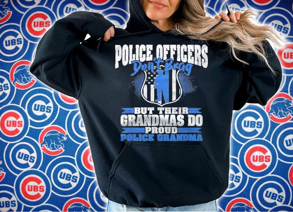 Funny Police Officers Dont Brag Proud Police Grandma Shirt