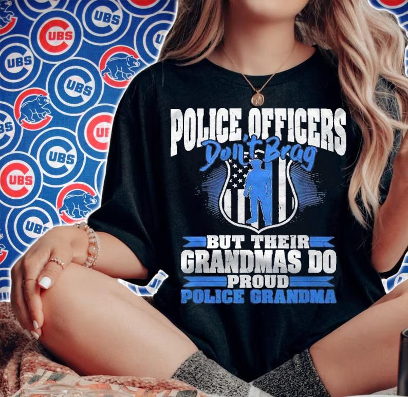 Funny Police Officers Dont Brag Proud Police Grandma Shirt