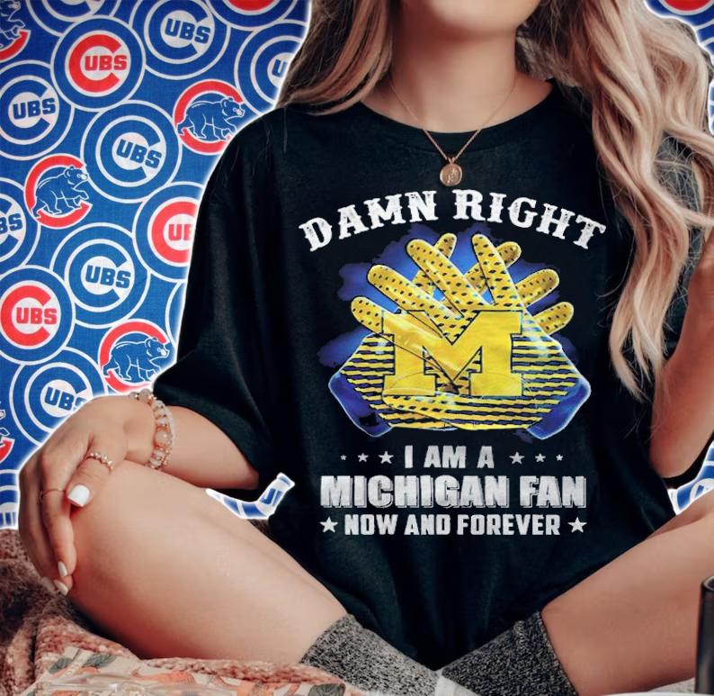 I am a Michigan fan now and forever T-shirt woman shirt