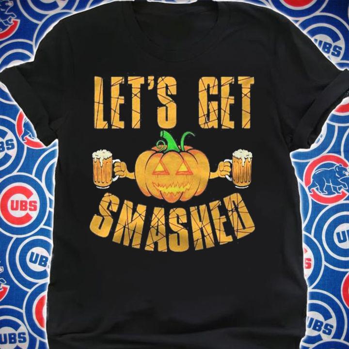Lets Get Smashed Funny Pumpkin Halloween Apparel Item Shirt shirt