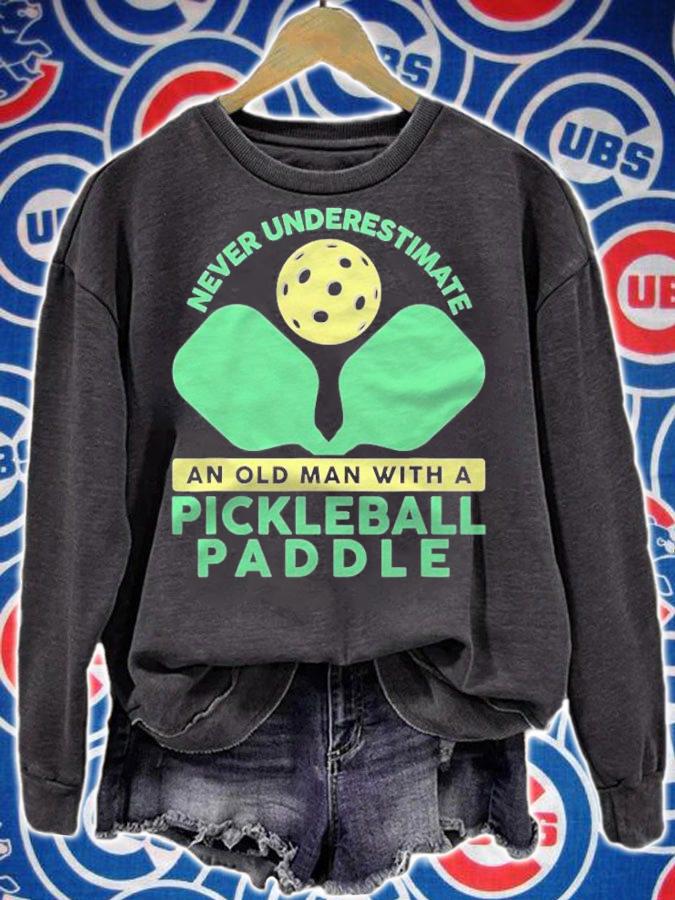 Mens Pickleball Old Man Never Underestimate Player Shirt sweatshirt