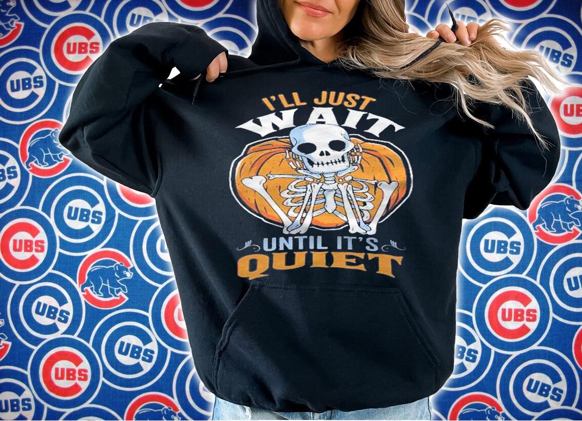 Teacher Halloween  Ill Just Wait Until Its Quiet Skeleton t-shirt hoodie
