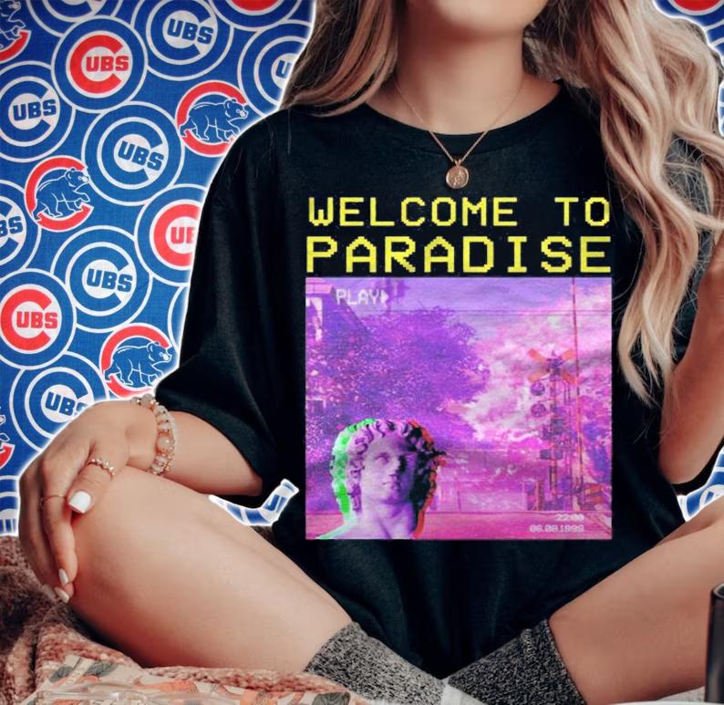 Welcome To Paradise Retro Aesthetic Vaporwave Meme Design Shirt