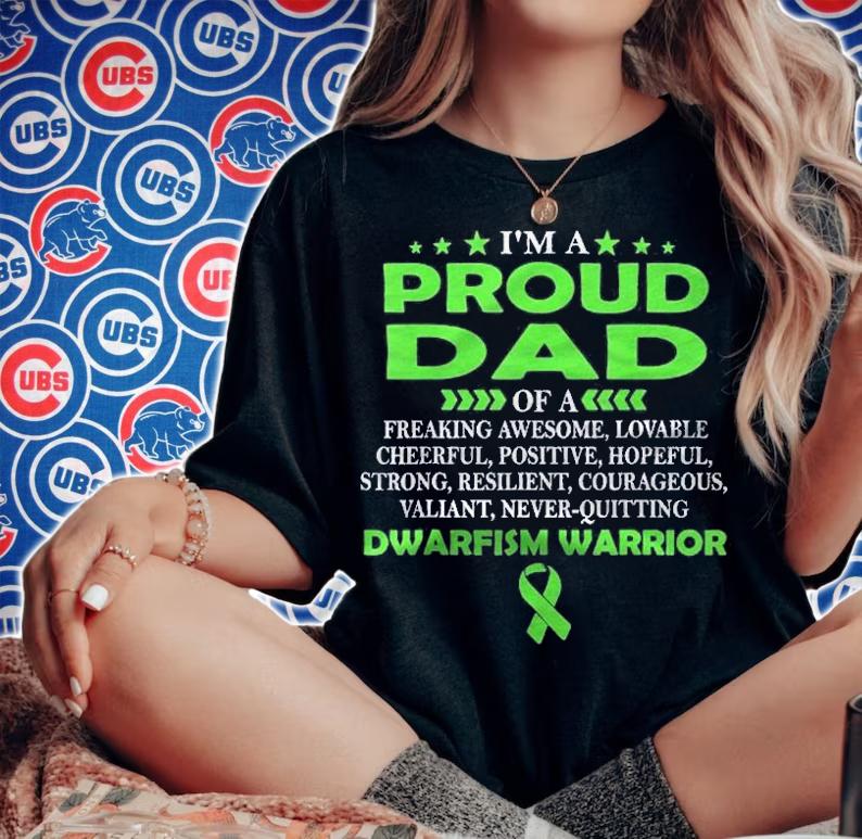 Im Proud Dad Of Dwarfism Warrior Shirt woman shirt