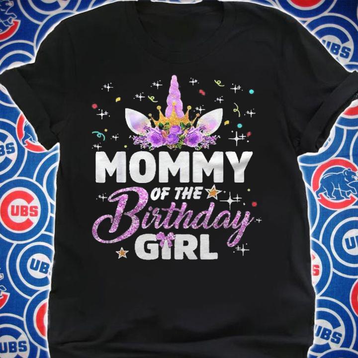 Mommy Of The Birthday Girl Gifts Unicorn Birthday Shirt shirt