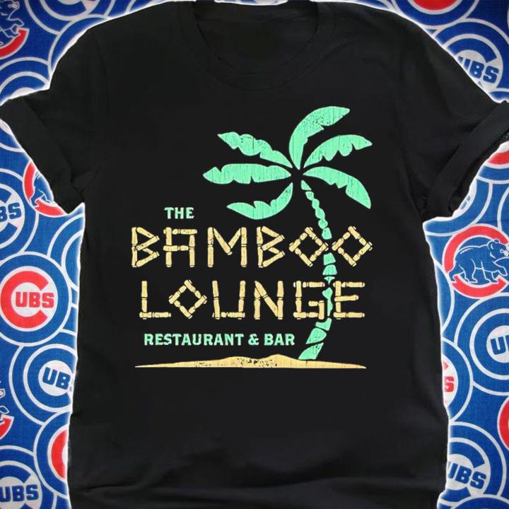 The Bamboo Lounge Restaurant And Bar Shirt shirt