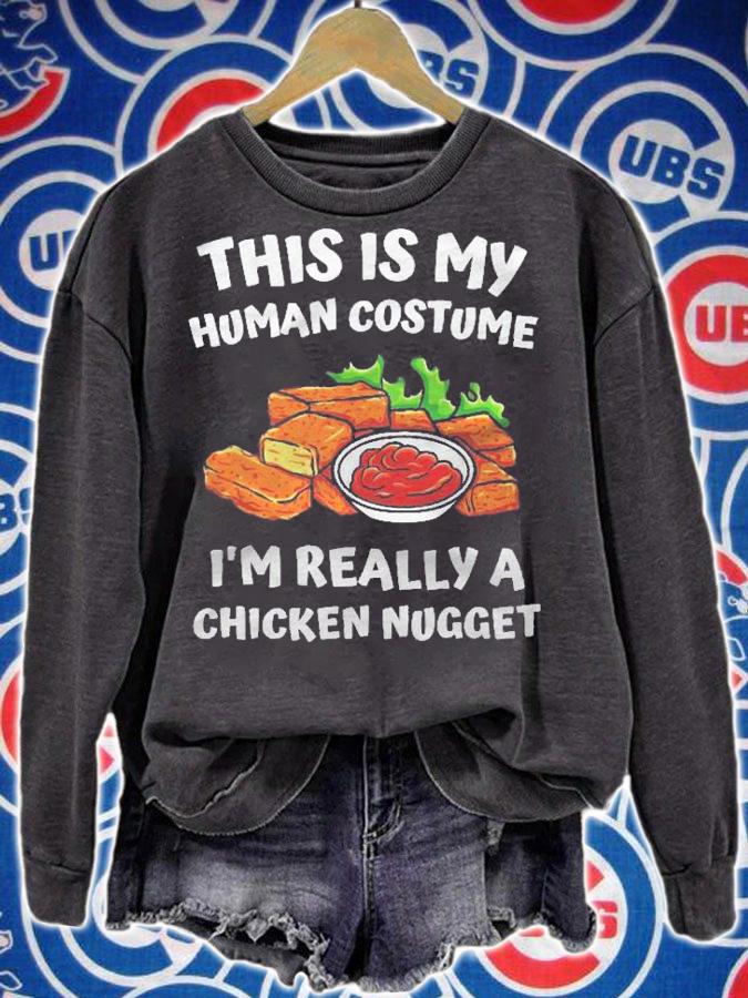 This Is My Human Costume Im Really A Chicken Nugget Funny Shirt sweatshirt