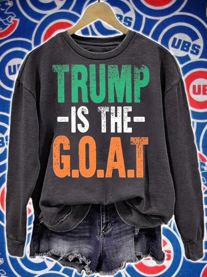 Trump is The GOAT St Patrick'S Day Party Shirt Gift Donald Trump T-Shirt sweatshirt