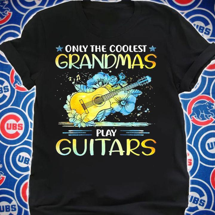 Guitar - Only The Coolest Grandmas Play Guitars T-Shirt shirt