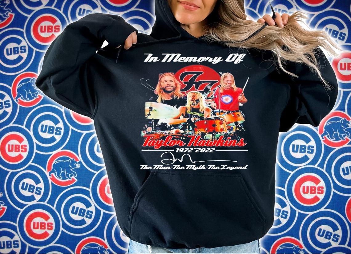 In Memory Of Taylor Hawkins 1972 2022 The Man The Myth The Legend Signature T-Shirt hoodie