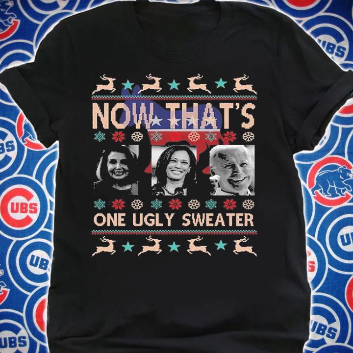 Now That's One Ugly Sweater Joe Biden Harris T-Shirt