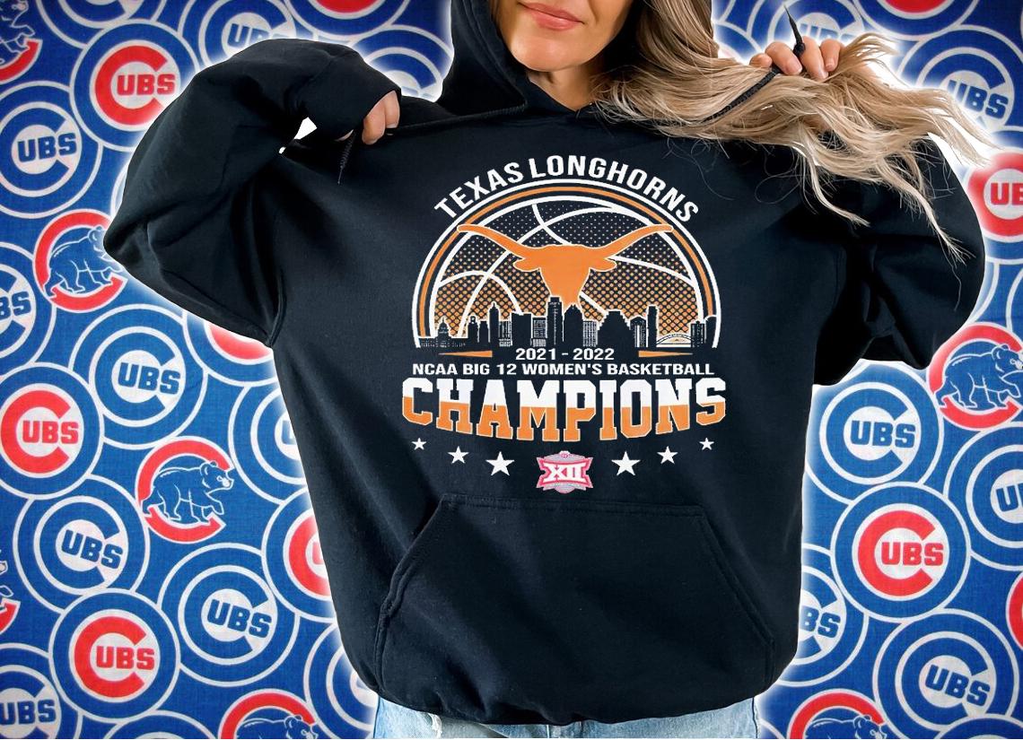 Texas Longhorns 2022 NCAA Big 12 Women's Basketball Champions T-Shirt hoodie