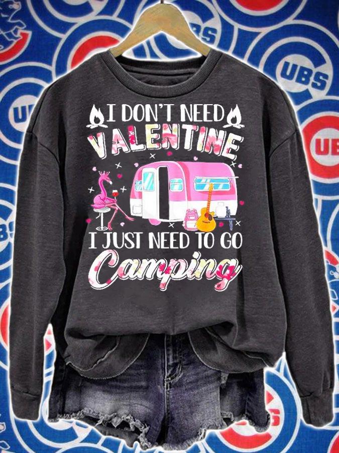 I Don't Need Valentine I Just Need To Go Camping T-Shirt