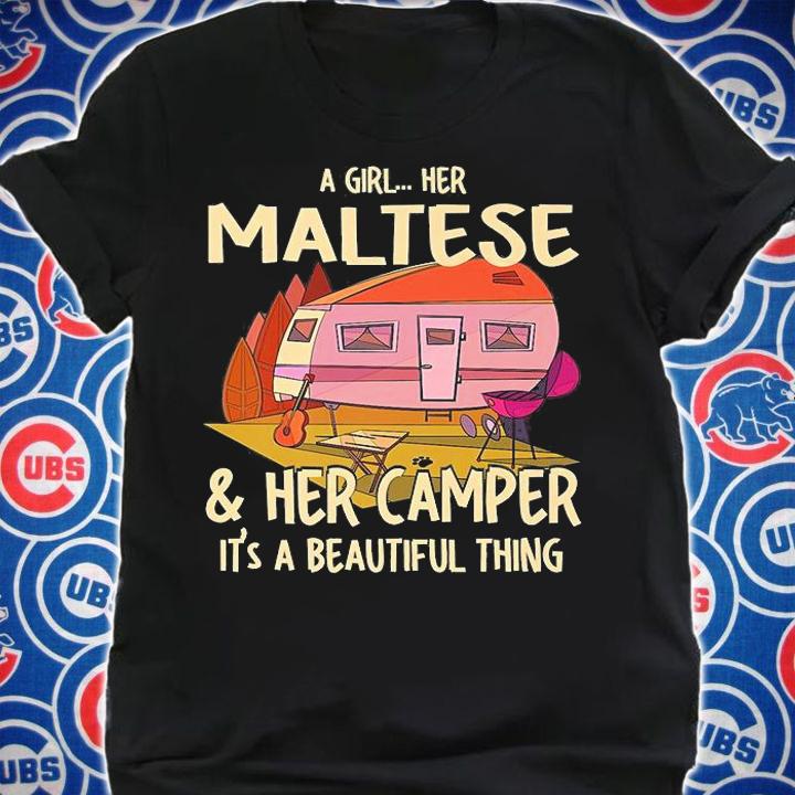 A Girl Her Maltese And Her Camper It's A Beautiful Thing Maltese Terrier T-Shirt shirt