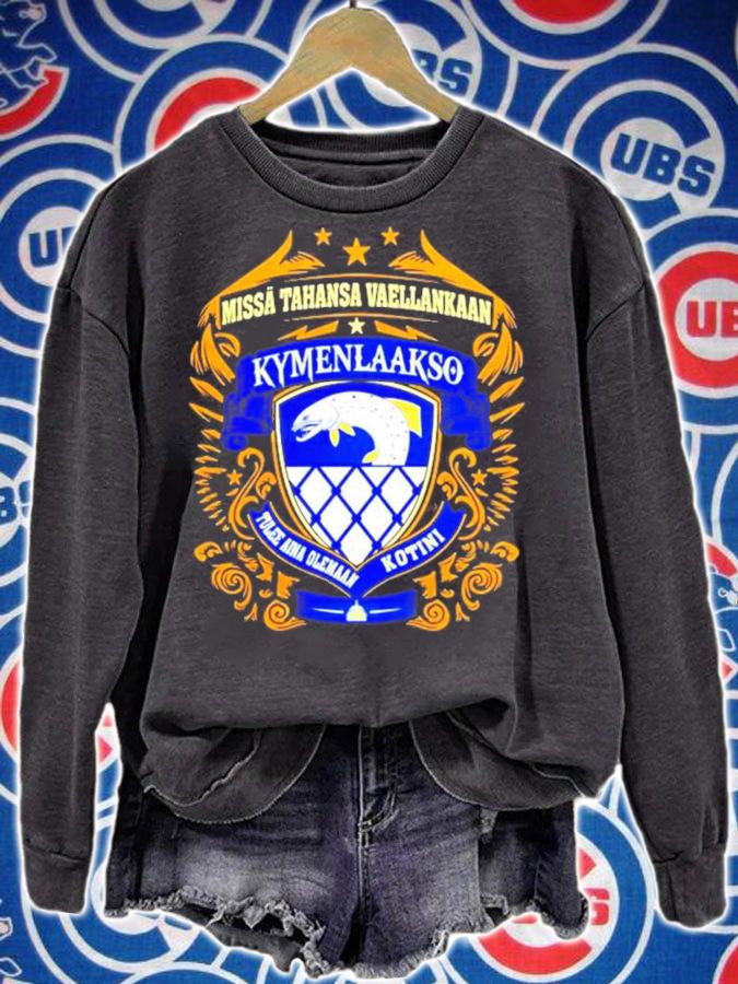 Missa Tahansa Vaellankaan Kymenlaakso Tulee Aina Olemaan Kotini shirt sweatshirt