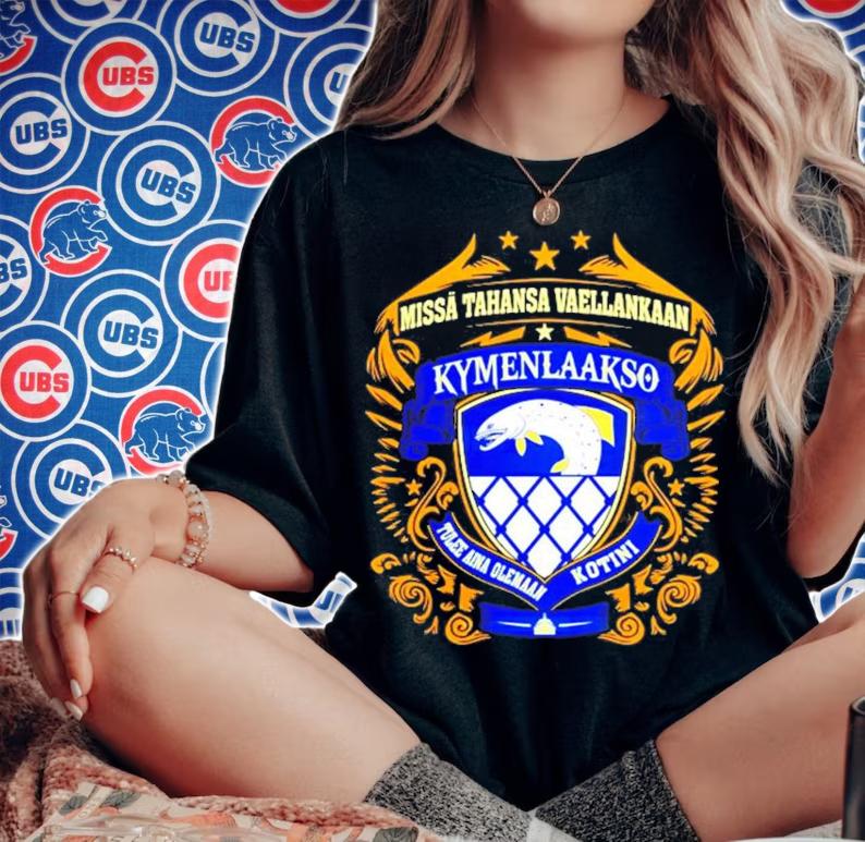 Missa Tahansa Vaellankaan Kymenlaakso Tulee Aina Olemaan Kotini shirt woman shirt