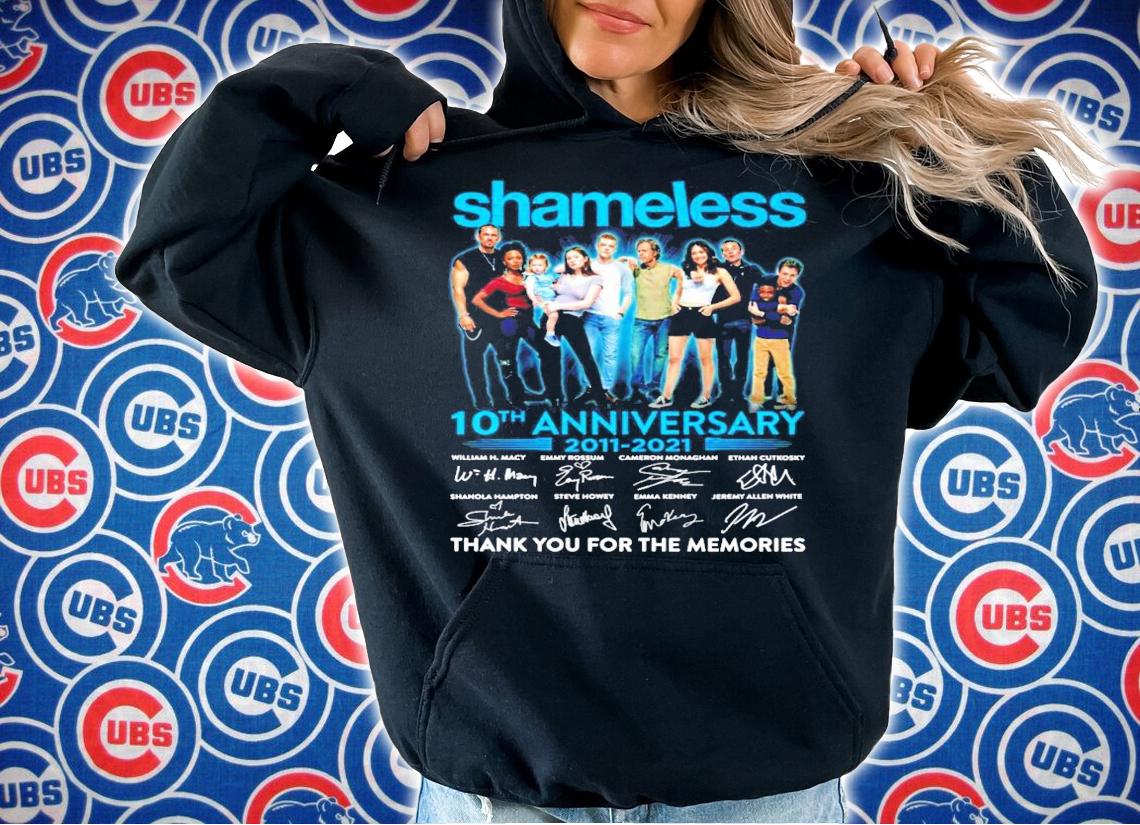 Shameless 10th anniversary 2011-2021 signature shirt hoodie