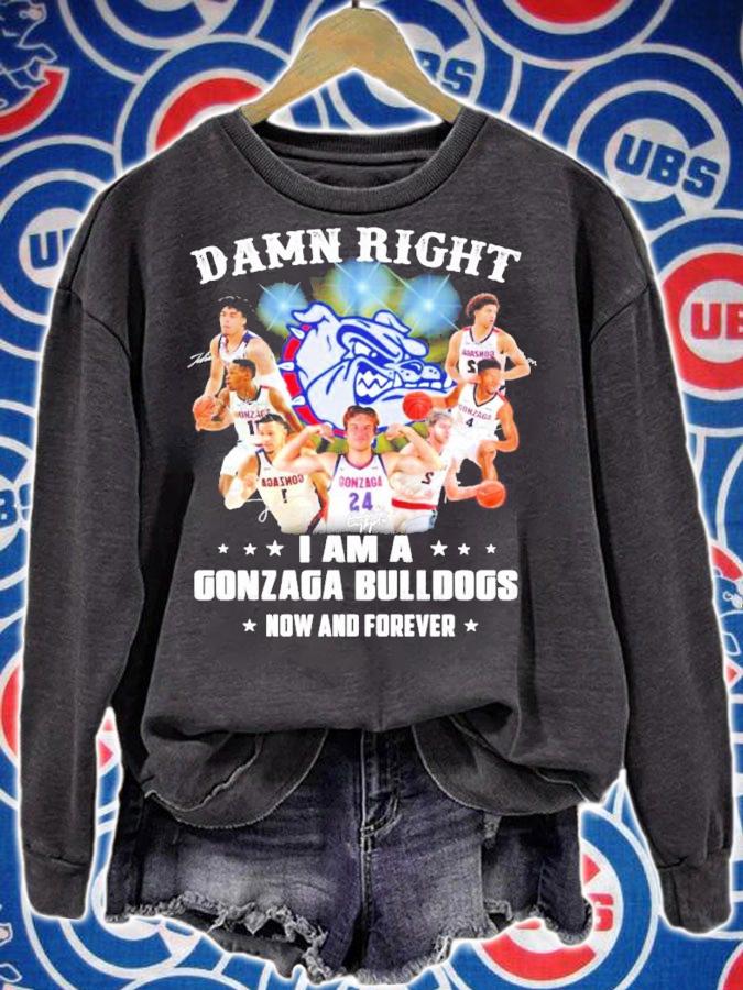 I am a Gonzaga Bulldogs now and forever shirt sweatshirt