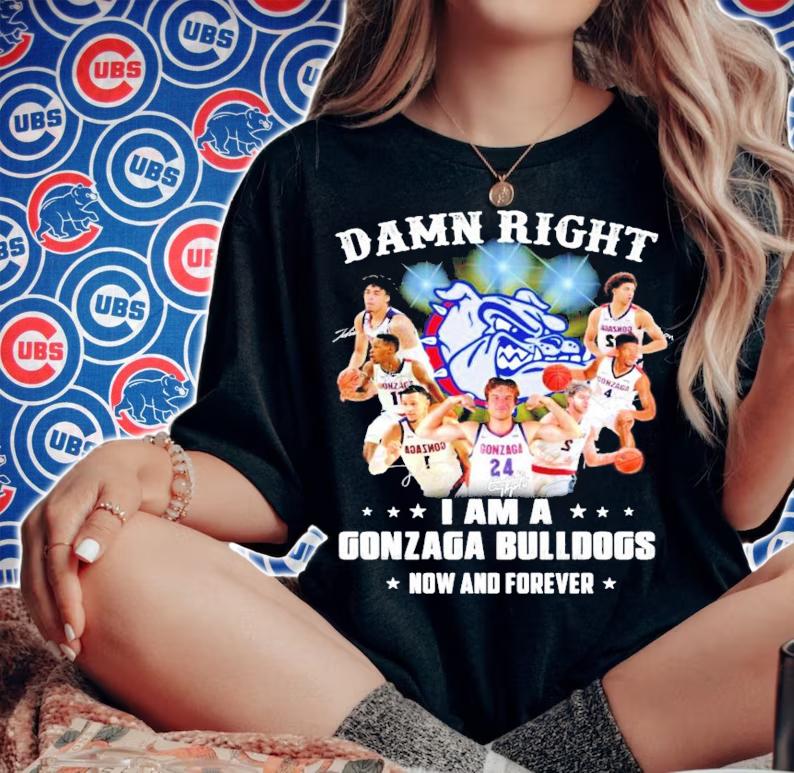 I am a Gonzaga Bulldogs now and forever shirt woman shirt